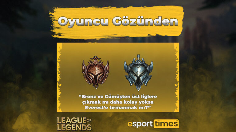 Oyuncu Gözünden: League of Legends Bronz-Gümüş Ligi