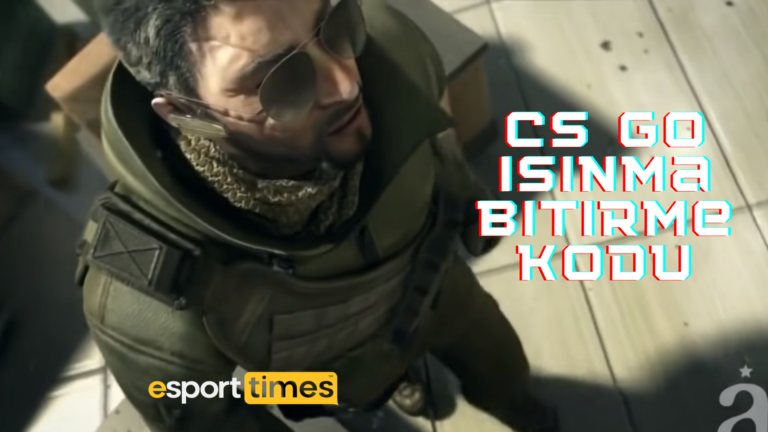 CS GO Isınma Bitirme Kodu esportimes