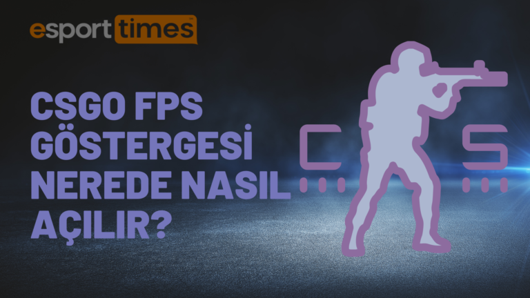 CSGO FPS Göstergesi Nerede Nasıl Açılır esportimes