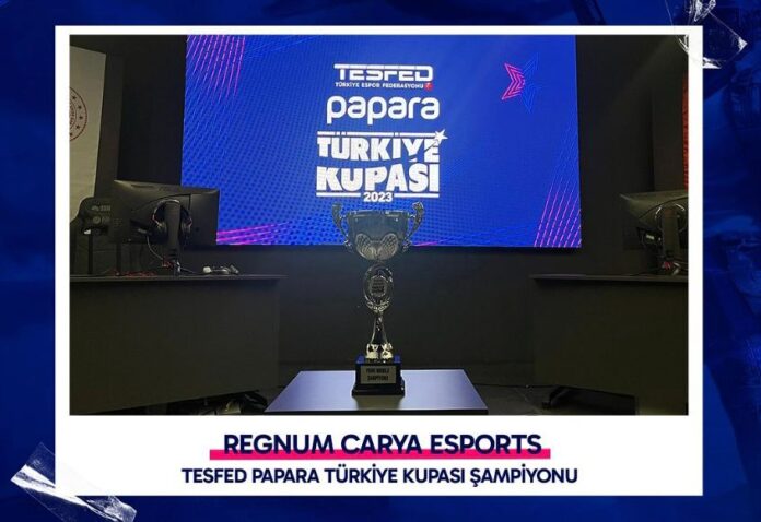 2023 TESFED Papara Türkiye Kupası Şampiyonu Regnum Carya Esports